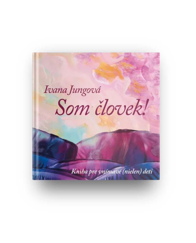 Kniha Som clovek, autorka Ivana Jungova