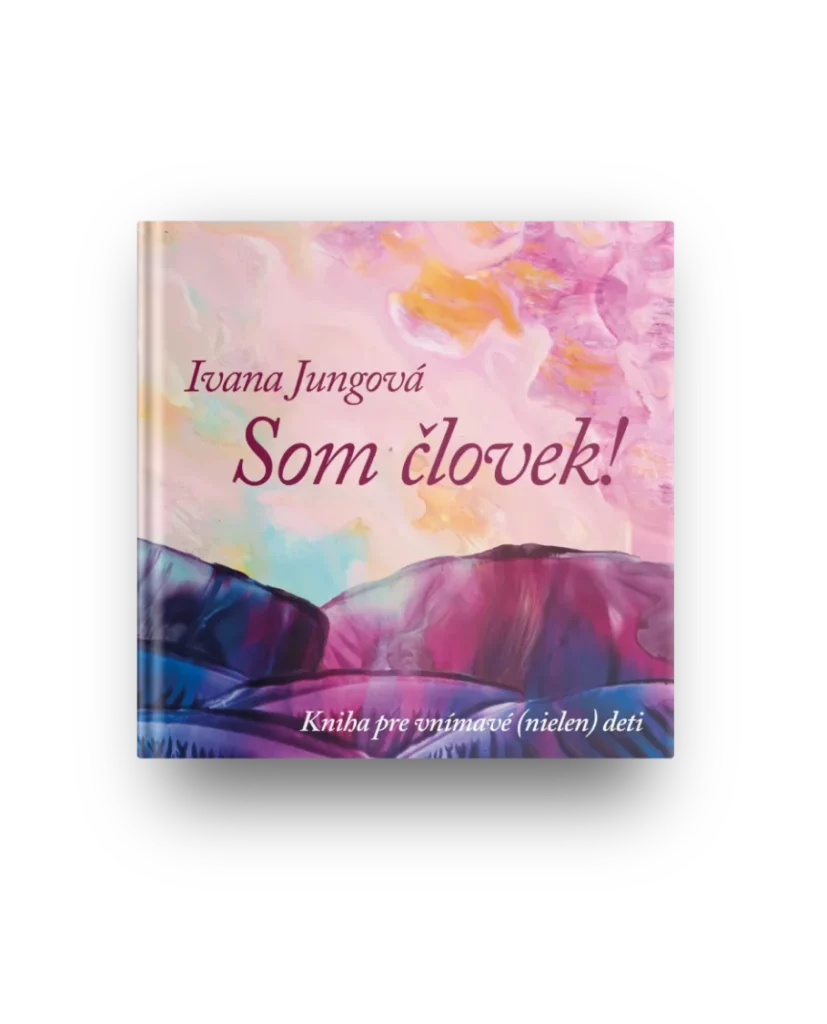 Kniha Som clovek, autorka Ivana Jungova